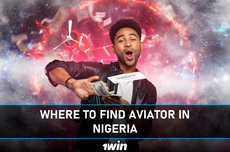 Where to Find Aviator in Nigeria
